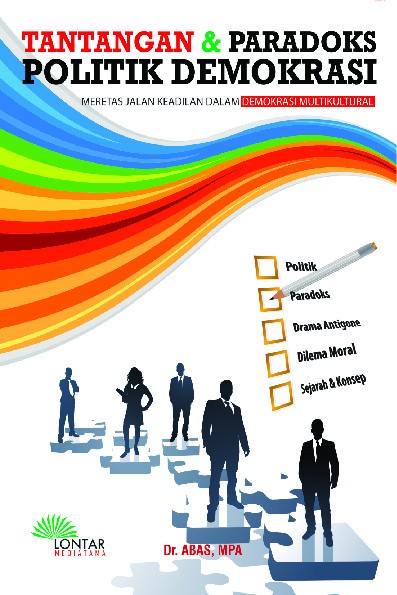 TANTANGAN & PARADOKS POLITIK-DEMOKRASI MERETAS JALAN KEADILAN DALAM DEMOKRASI MULTIKULTURAL